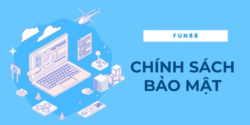tim-hieu-ve-chinh-sach-bao-mat-nha-cai-fun88