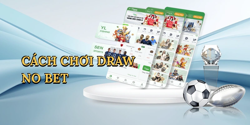 cach-choi-draw-no-bet-1