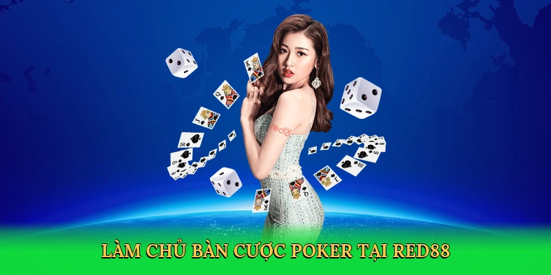 Làm chủ bàn cược poker tại Red88