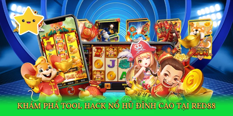 Khám phá Tool hack nổ hũ đỉnh cao tại RED88