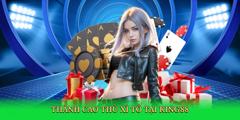 thanh-cao-thu-xi-to-tai-king88-4
