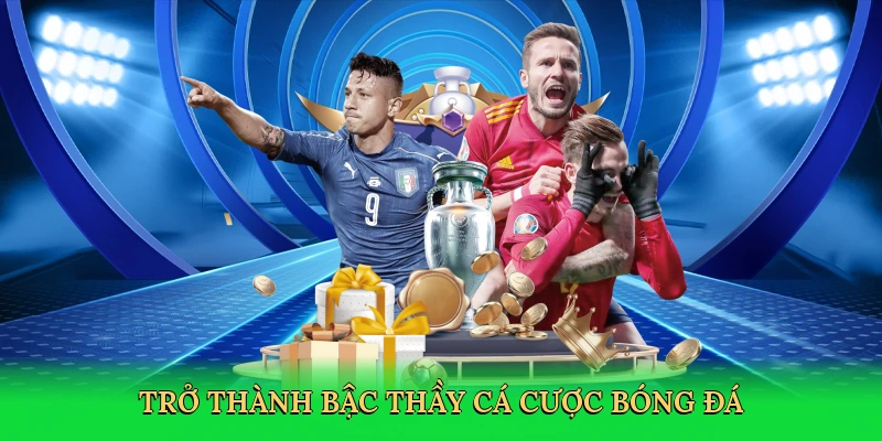 Trở thành bậc thầy cá cược bóng đá