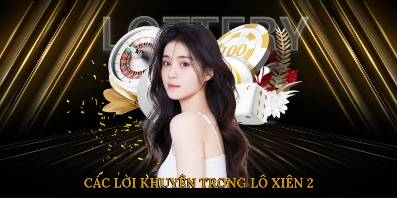 Các Lời Khuyên Trong Lô Xiên 2
