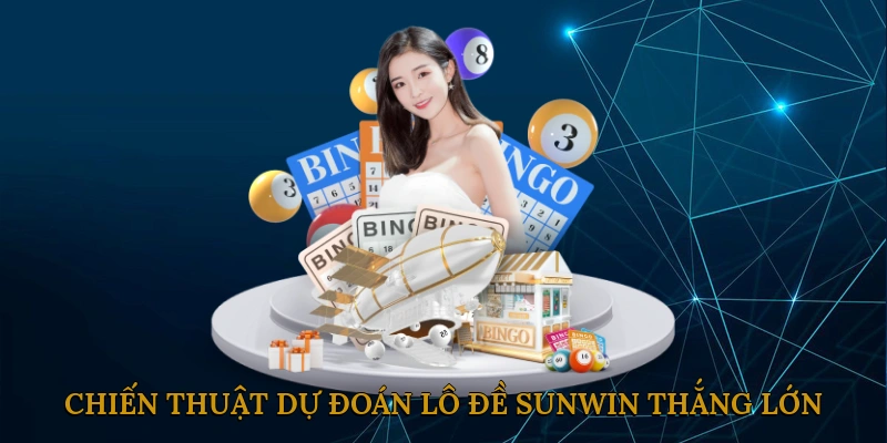 Chiến thuật lô đề thắng lớn