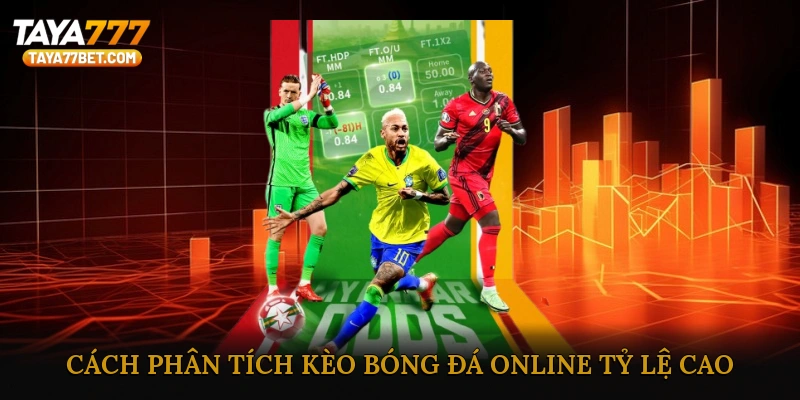 Cách phân tích kèo bóng đá online tỷ lệ cao