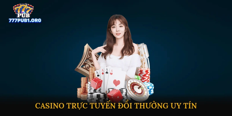 Casino Trực Tuyến Đổi Thưởng