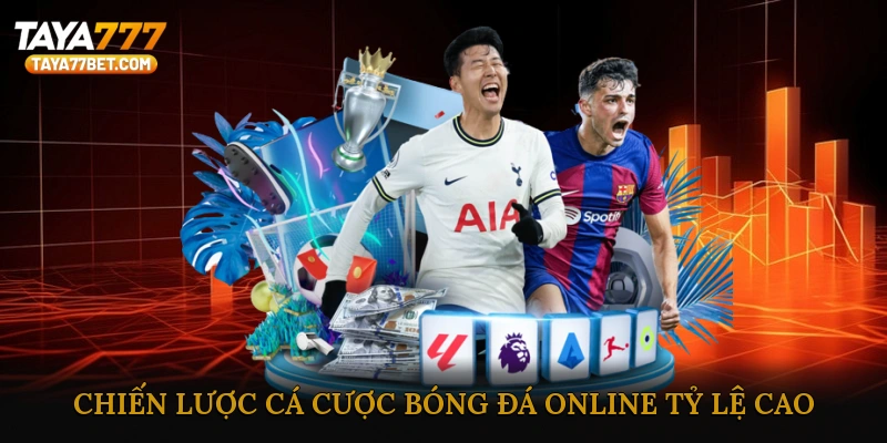 Chiến lược cá cược bóng đá online với tỷ lệ cao