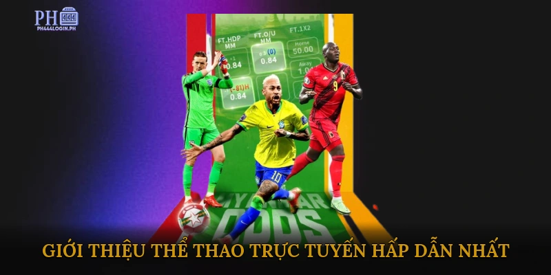 Giới Thiệu Thể Thao Trực Tuyến Hấp Dẫn Nhất
