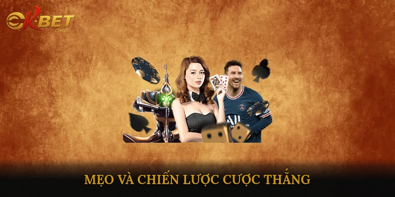 Mẹo Và Chiến Lược Cược Thắng