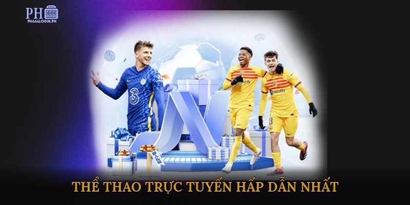 thể thao trực tuyến hấp dẫn nhất