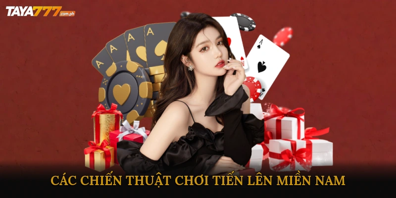 Các Chiến Thuật Chơi Tiến Lên Miền Nam