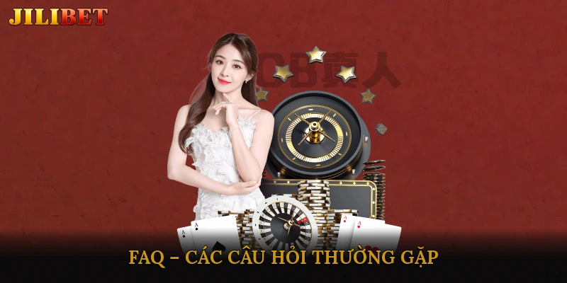 FAQ – Các Câu Hỏi Thường Gặp