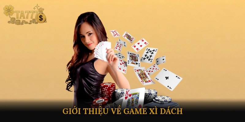 Giới thiệu về Game Xì Dách