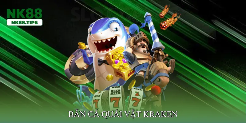 Bắn cá quái vật Kraken