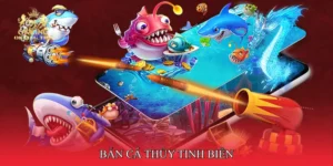 Bắn cá thủy tinh biển
