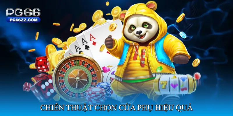 Chiến thuật chọn cửa phụ hiệu quả