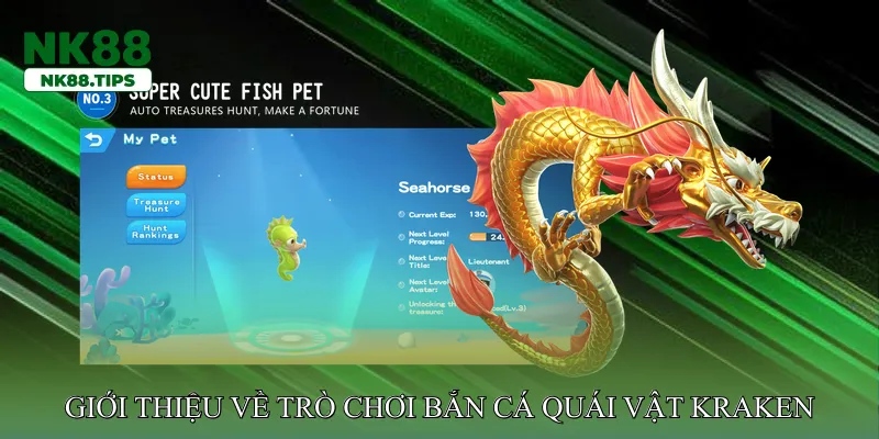 Giới thiệu về trò chơi Bắn cá quái vật Kraken