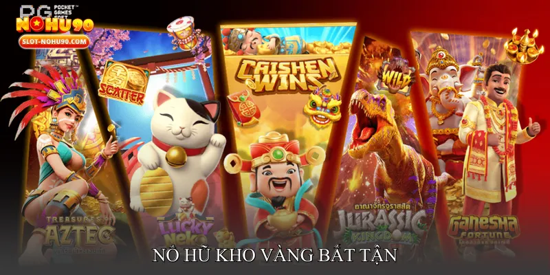 Nổ hũ kho vàng bất tận