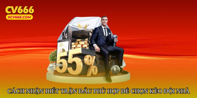 Cách nhận biết trận đấu phù hợp để chọn kèo đội nhà