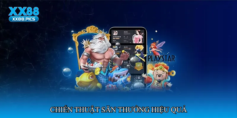 Chiến thuật săn thưởng hiệu quả