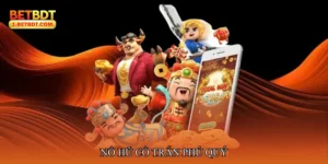 Nổ hũ cổ trấn phú quý