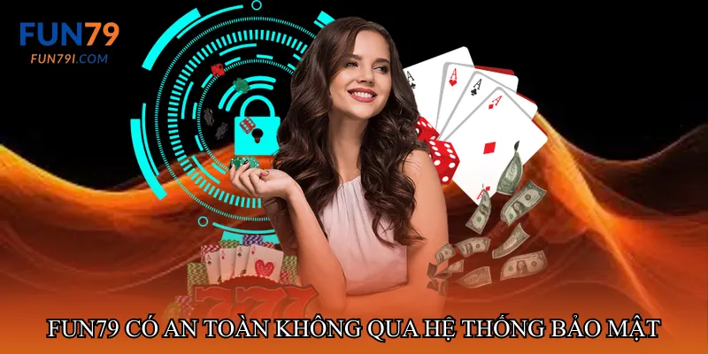 Fun79 có an toàn không qua hệ thống bảo mật