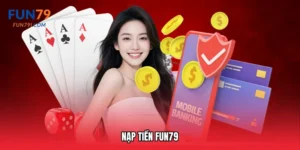Nạp tiền Fun79