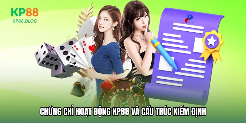 Chứng chỉ hoạt động KP88 và cấu trúc kiểm định