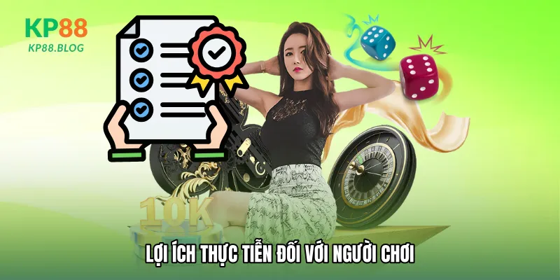 Lợi ích thực tiễn đối với người chơi